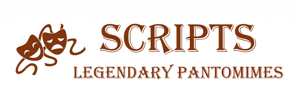 Scripts: Legendary Pantomimes